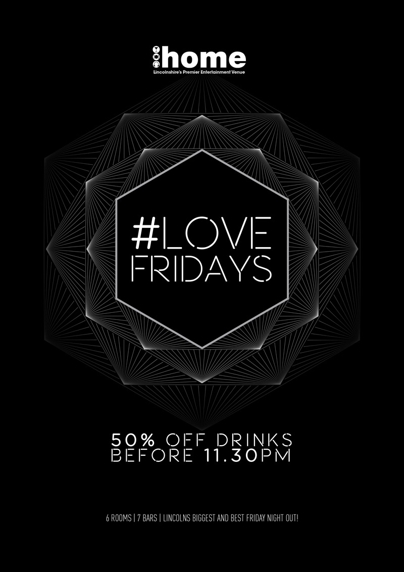 #LoveFridays - The No1 Friday Night in Lincoln